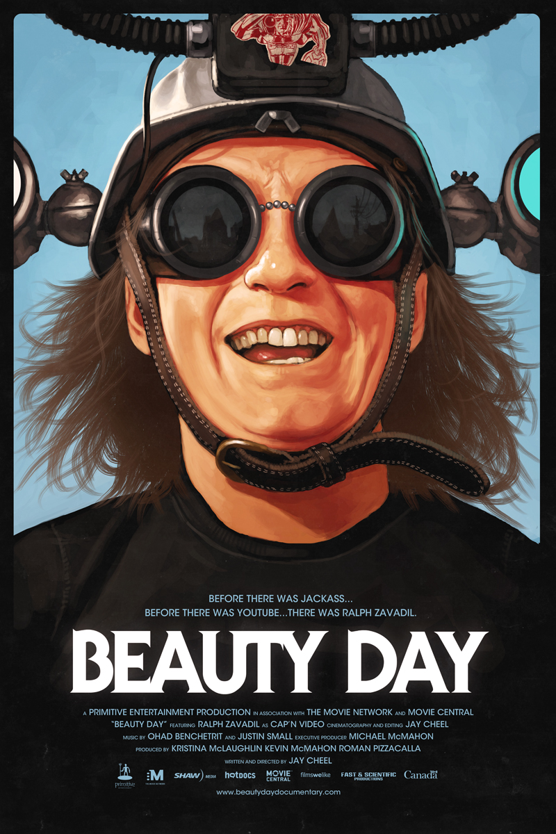 Official poster for Beauty Day: an illustrated close-up of Ralph Zavadil grinning in his homemade goggled helmet, with the tagline 'Before there was Jackass... before there was YouTube... there was Ralph Zavadil.'